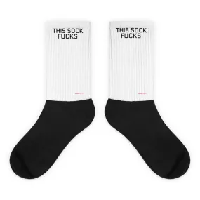 "This Sock Fucks" Socks